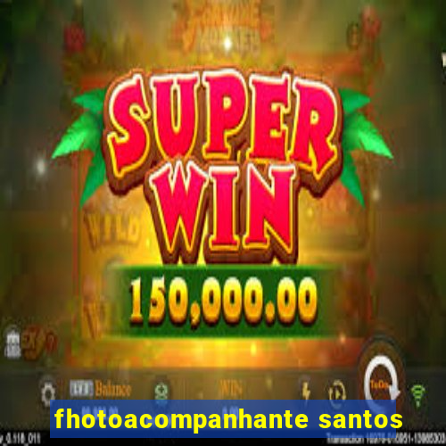 fhotoacompanhante santos